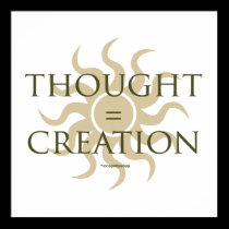Thought = Creation posters