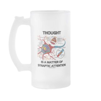 Thought Is A Matter Of Synaptic Attention (Neuron) mug