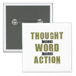 Thought Word Action Pins
