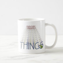 Thoughts become things mug