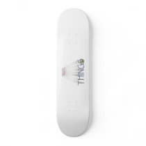 Thoughts become things custom skate board