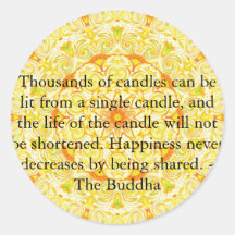 Thousands of candles can be lit from a single..... round sticker