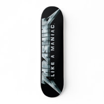 Thrashing Like A Maniac Skateboard deck by EaracheRecords Thrashing Like A Maniac Skateboard deck
