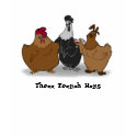 Three French Hens Shirt