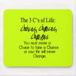 THREE LIFE CHOICES CHANGES CHANCES options Mouse Pad
