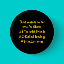 Three rasons to not vote for Obama... - Customized buttons