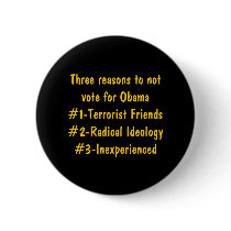 Three rasons to not vote for Obama... - Customized Pinback Button