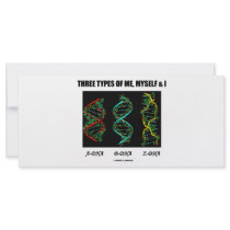 Three Types Of Me, Myself & I (A-DNA B-DNA Z-DNA) rack cards by wordsunwords Three Types Of Me, Myself & I (A-DNA B-DNA Z-DNA) rack cards
