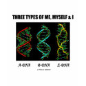 Three Types Of Me, Myself & I (A-DNA B-DNA Z-DNA) t-shirts