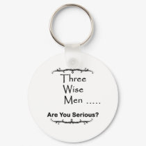 Three Wise Men ..... are you serious? keychains