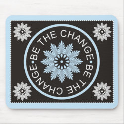 Three Word Quotes ~Be The Change~ mousepad