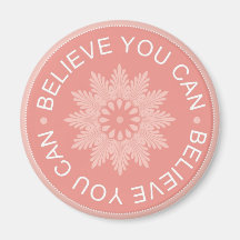 Three Word Quotes ~Believe You Can~ Magnets