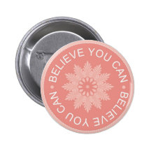 Three Word Quotes ~Believe You Can~ Pinback Button