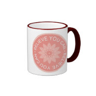 Three Word Quotes ~Believe You Can~ Ringer Coffee Mug