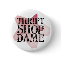 Thrift Shop Dame buttons by segrid Thrift Shop Dame buttons