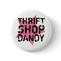 Thrift Shop Dandy Button