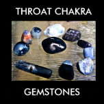 throat stones, THROAT CHAKRA posters