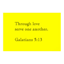 Through love serve one another posters by FellowPilgrim Through love serve one another posters