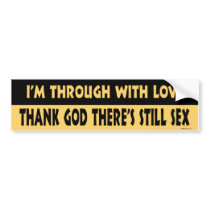 Through W/ Love Bumper Sticker bumper stickers by Method77 Through W/ Love Bumper Sticker bumper stickers