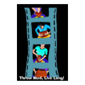 Throw Mud, Live Long! posters