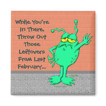 Throw Out Those Leftovers magnets by dradcliffe Throw Out Those Leftovers magnets