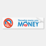 Throwing away your money bumper sticker