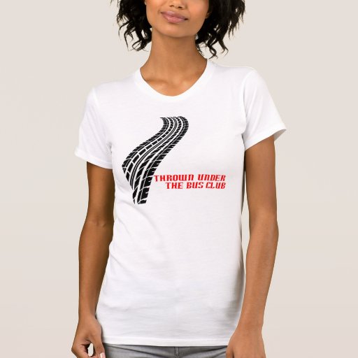 Thrown Under the Bus Club (2-sides  Front) Tshirt