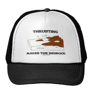 Thrusting Makes The Bedrock (Geology Orogeny) Trucker Hat