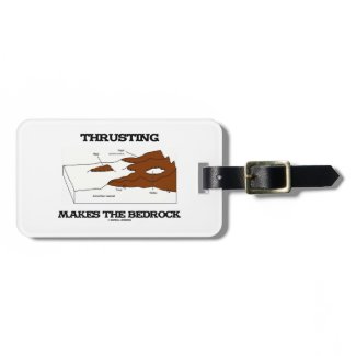Thrusting Makes The Bedrock (Geology Orogeny) Tags For Luggage