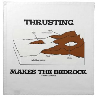 Thrusting Makes The Bedrock (Geology Orogeny) Napkins