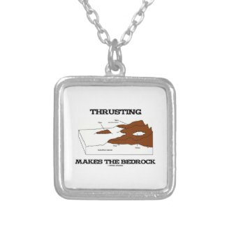 Thrusting Makes The Bedrock (Geology Orogeny) Necklace