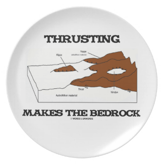 Thrusting Makes The Bedrock (Geology Orogeny) Party Plate
