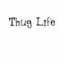 Thug Life t-shirts by babyranda Thug Life t-shirts