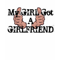 THUMBS, My GIRL Got A GIRLFRIEND t-shirts