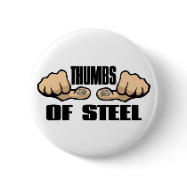Thumbs of Steel Pinback Button