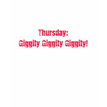 Thursday:Giggity Giggity Giggity! t-shirts