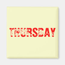 THURSDAY MAGNET
