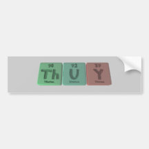 Thuy as Thorium Uranium Yttrium Bumper Stickers