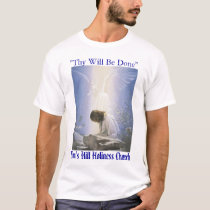 Thy Will Be Done t-shirts
