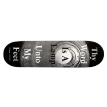 Thy Word Is A Lamp Unto My Feet Custom Skateboard
