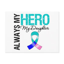 Thyroid Cancer ALWAYS MY HERO MY DAUGHTER Postcard