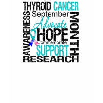 Thyroid Cancer Awareness Month Support t-shirts
