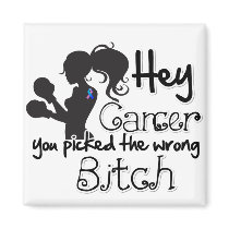 Thyroid Cancer Hey You Picked The Wrong Bitch Refrigerator Magnet