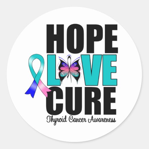 Thyroid Cancer Hope Love Cure Round Stickers Zazzle