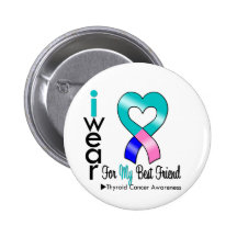 Thyroid Cancer Ribbon For My Best Friend Pins