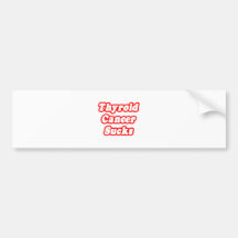 Thyroid Cancer Sucks Bumper Stickers
