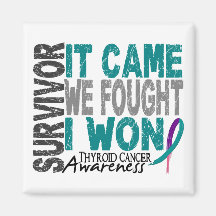 Thyroid Cancer Survivor It Came We Fought I Won Refrigerator Magnet