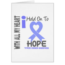 Thyroid Disease I Hold On To Hope Card