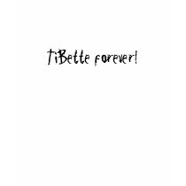 TiBette forever! t-shirts
