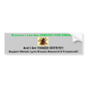 tic, Someone I Love Has CHRONIC LYME DISEASE , ... bumper stickers by nankjay tic, Someone I Love Has CHRONIC LYME DISEASE , ... bumper stickers